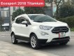 Ford EcoSport 2018 - Bán xe Ford EcoSport 1.5L Titanium năm 2018, màu trắng 
